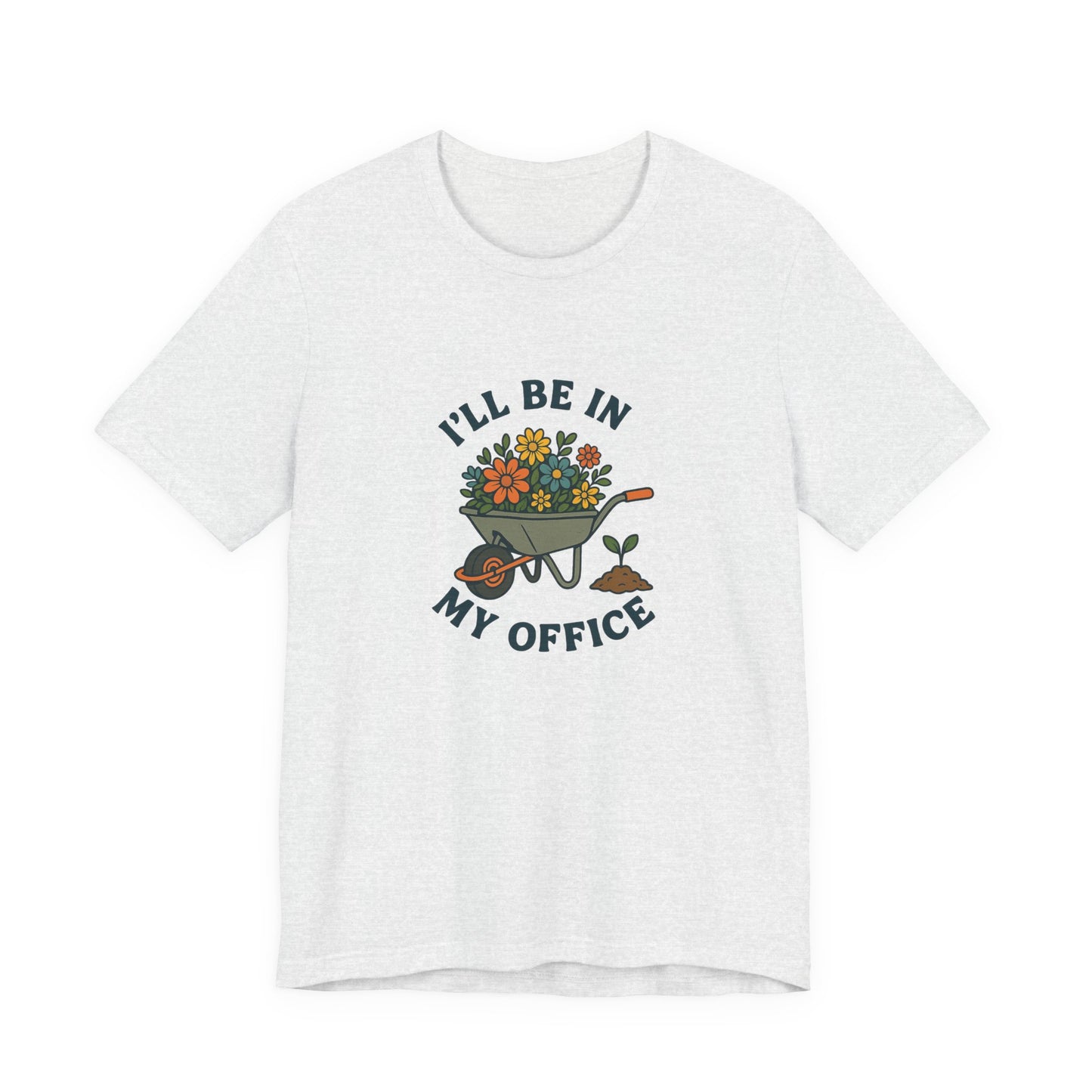 Gardener's Office T-Shirt – Funny Floral Wheelbarrow Design