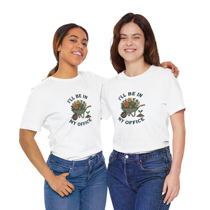 Gardener's Office T-Shirt – Funny Floral Wheelbarrow Design