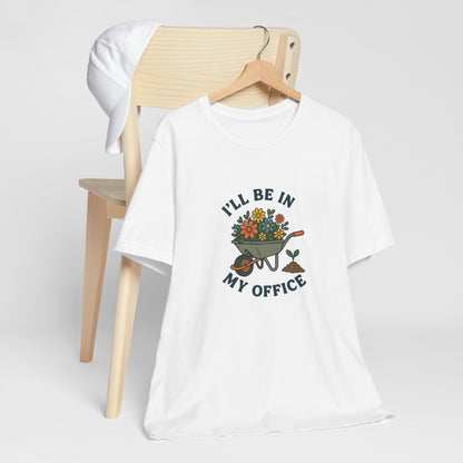 Gardener's Office T-Shirt – Funny Floral Wheelbarrow Design