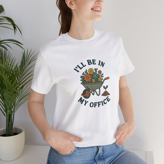 Gardener's Office T-Shirt – Funny Floral Wheelbarrow Design